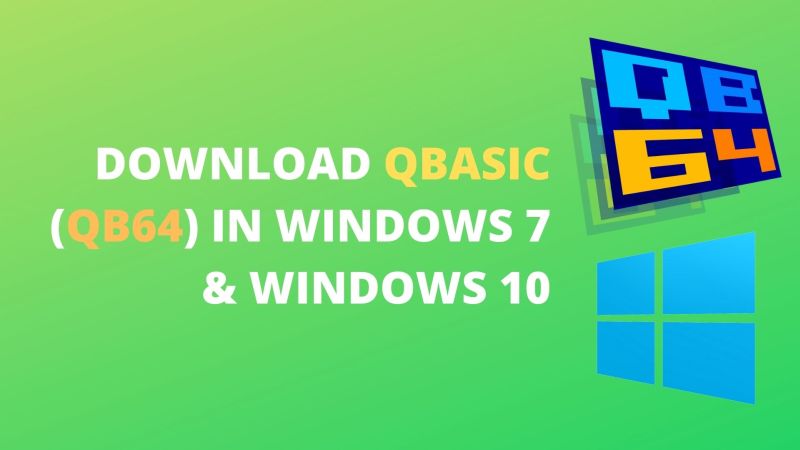 Download Qbasic (QB64) Free for Windows 7 & 10(32&64 bit)